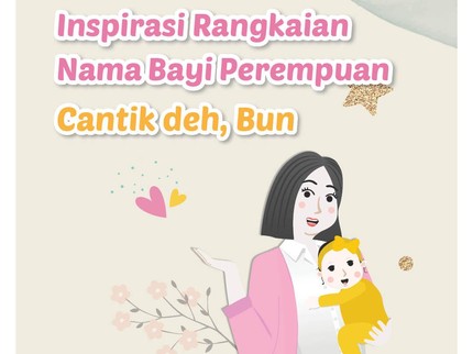 Inspirasi Rangkaian Nama Bayi Perempuan, Cantik deh Bun