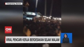 VIDEO: Viral Pencari Kerja Berdesakan Sejak Malam