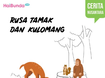 Dongeng Nusantara Rusa Tamak dan Kulomang