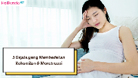 5 Gejala yang Membedakan Kehamilan & Menstruasi