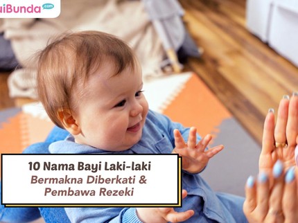 10 Nama Bayi Laki-laki Bermakna Diberkati & Pembawa Rezeki