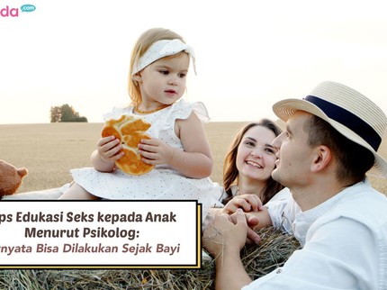 Tips Edukasi Seks kepada Anak Menurut Psikolog: Ternyata Bisa Dilakukan Sejak Bayi