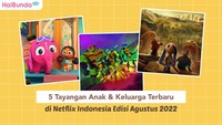 5 Tayangan Anak & Keluarga Terbaru Netflix Indonesia Edisi Agustus 2022