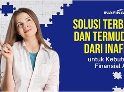 Solusi Terbaik & Termudah dari Inafina untuk Kebutuhan Finansial Anda