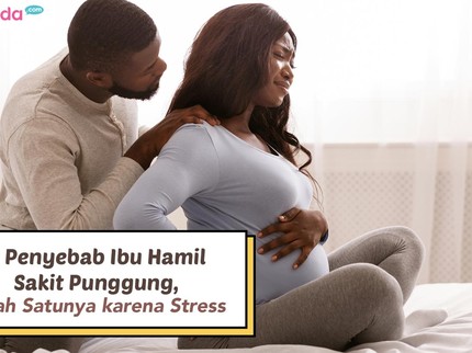 6 Penyebab Ibu Hamil Sakit Punggung, Salah Satunya karena Stress