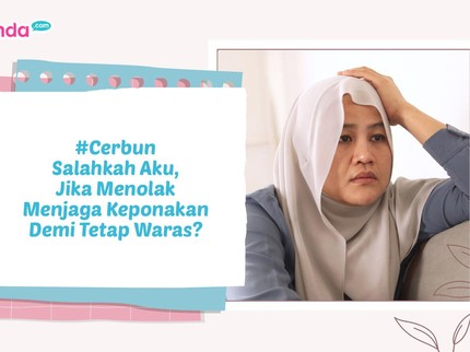 Salahkah Aku, Jika Menolak Menjaga Keponakan Demi Tetap Waras?