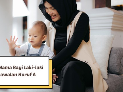 7 Rangkaian Nama Bayi Laki-laki Islami Berawalan Huruf A
