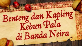 INFOGRAFIS: Benteng dan Kapling Kebun Pala di Banda Neira