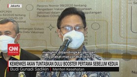 VIDEO: Kemenkes Akan Tuntaskan Dulu Booster Pertama Sebelum Kedua