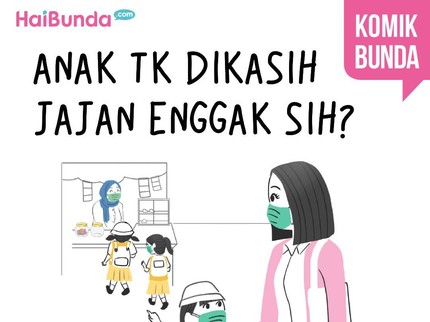Anak TK Dikasih Jajan Enggak Sih?