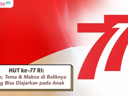 HUT ke-77 RI: Logo, Tema & Makna di Baliknya yang Bisa Diajarkan pada Anak