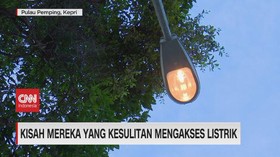 VIDEO: Kisah Mereka yang Kesulitan Mengakses Listrik