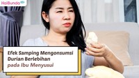 Efek Samping Mengonsumsi Durian Berlebihan pada Ibu Menyusui