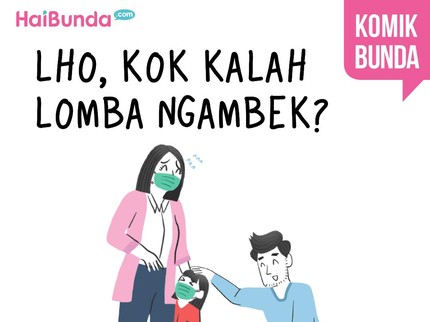Lho, Kok Kalah Lomba Ngambek?