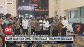 VIDEO: 5 Anak Buah Ferdy Sambo Terseret Kasus Pembunuhan Berencana