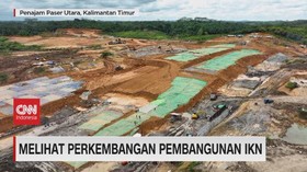 VIDEO: Melihat Perkembangan Pembangunan IKN