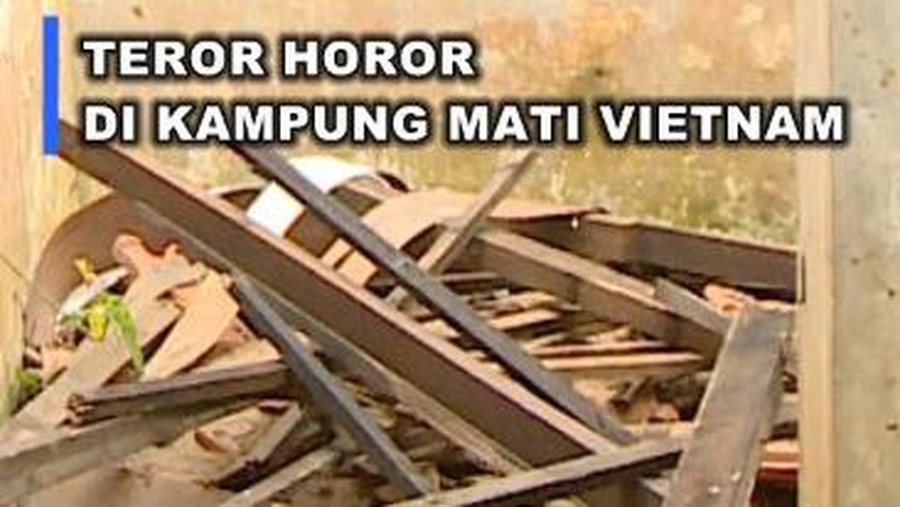 Viral Kampung Mati Vietnam