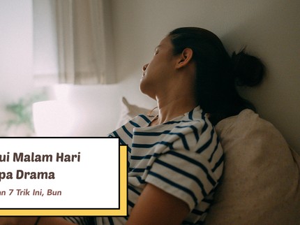 Menyusui Malam Hari Tanpa Drama, Lakukan 7 Trik Ini, Bun