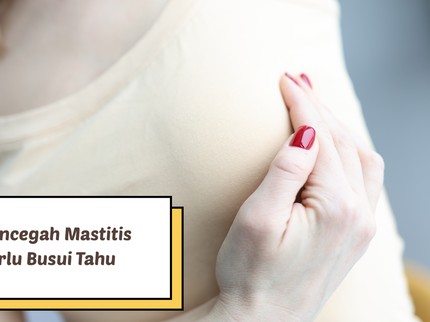 9 Cara Mencegah Mastitis yang Perlu Busui Tahu