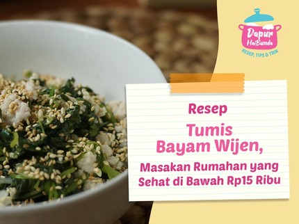 Resep Tumis Bayam Wijen, Masakan Rumahan yang Sehat di Bawah Rp15 Ribu