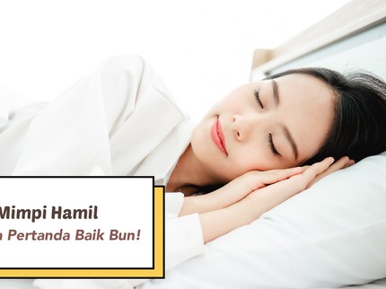 6 Arti Mimpi Hamil, Salah satunya Pertanda Baik Bun!