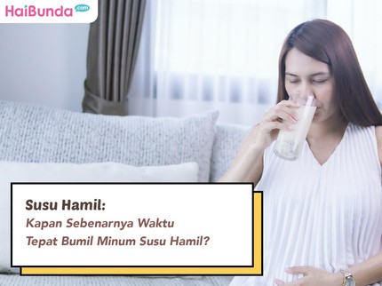 Susu Hamil: Kapan Sebenarnya Waktu Tepat Bumil Minum Susu Hamil?