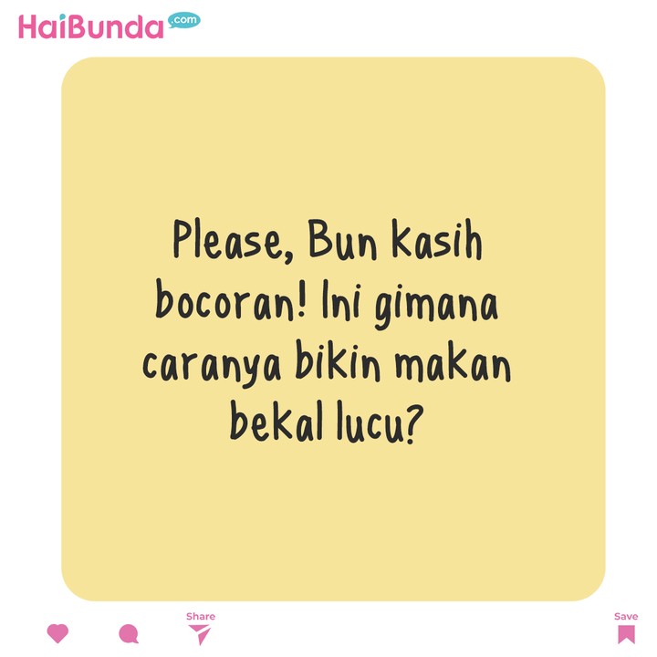 Bikinin Bekal Lucu Dong, Buuuun!