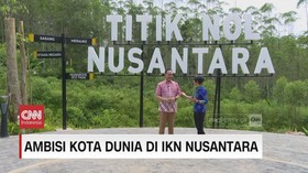 VIDEO: Ambisi Kota Dunia di IKN Nusantara