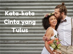 30 Kata-kata Cinta Tulus untuk Pacar yang Manis dan Menyentuh