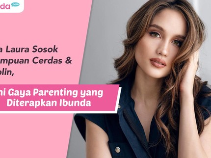 Cinta Laura Sosok Perempuan Cerdas & Disiplin, Ini Gaya Parenting yang Diterapkan Ibunda