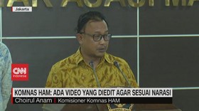 VIDEO: Komnas HAM: Ada Video Yang Diedit Agar Sesuai Narasi