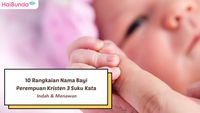 10 Rangkaian Nama Bayi Perempuan Kristen 3 Suku Kata, Indah & Menawan