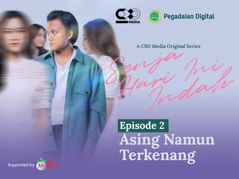 Senja Hari Ini Indah Ep. 2 - Asing Namun Terkenang - Rizky Febian & Mahalini