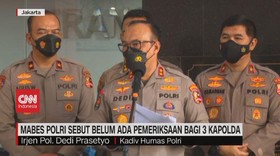 VIDEO: Mabes Polri Sebut Belum Ada Pemeriksaan Bagi 3 Kapolda