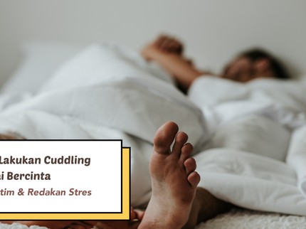 5 Manfaat Lakukan Cuddling Usai Bercinta, Bisa Lebih Intim & Redakan Stres