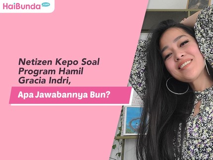 Netizen Kepo Soal Program Hamil Gracia Indri, Apa Jawabannya Bun?
