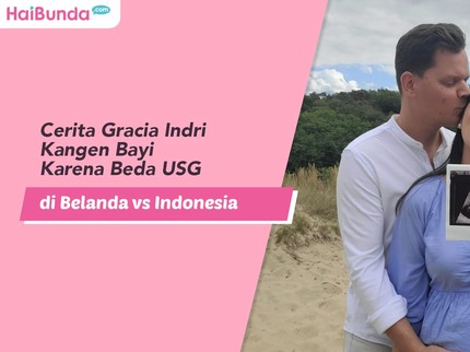 Cerita Gracia Indri Kangen Bayi Karena Beda USG di Belanda vs Indonesia
