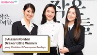 3 Alasan Nonton Drakor Little Women yang Kisahkan 3 Perempuan Berdaya