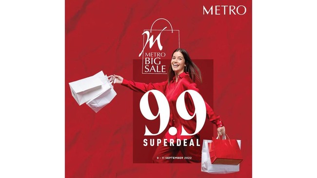 Metro Department Store memberikan beragam promo dan diskon pada gelaran Big Sale 9.9 Super Deal yang berlangsung pada 9-11 September 2022.