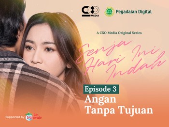 Senja Hari Ini Indah Ep. 3 - Angan Tanpa Tujuan - Rizky Febian & Mahalini