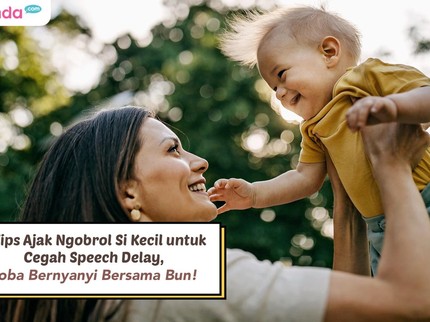 5 Tips Ajak Ngobrol Si Kecil untuk Cegah Speech Delay, Coba Bernyanyi Bersama Bun!