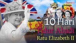 Infografis: 10 Hari Menuju Tidur Abadi Ratu Elizabeth II