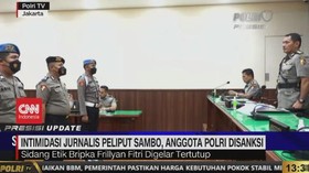 VIDEO: Intimidasi Jurnalis Peliput Sambo, Anggota Polri Disanksi