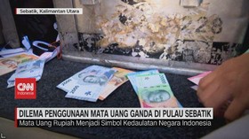 VIDEO: Dilema Penggunaan Mata Uang Rupiah dan Ringgit di Pulau Sebatik
