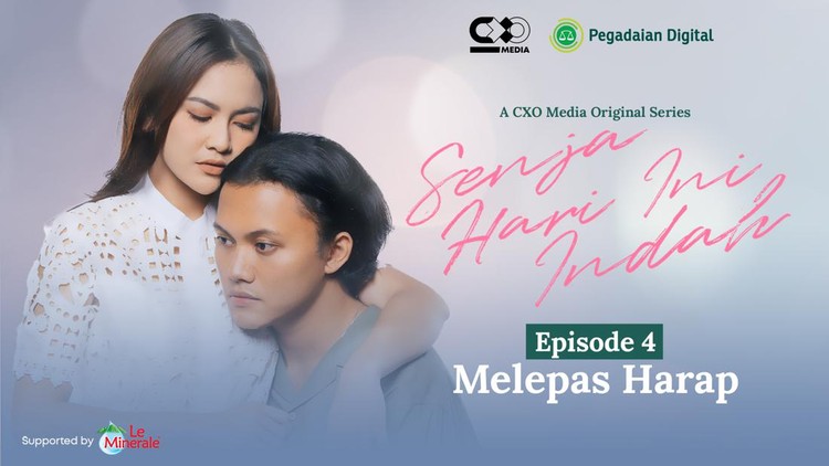 Senja Hari Ini Indah Ep. 4 - Melepas Harap - Rizky Febian & Mahalini