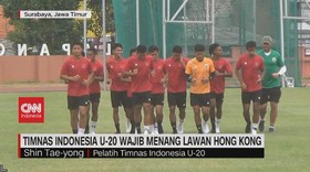 VIDEO: Timnas Indonesia U-20 Wajib Menang Lawan Hong Kong