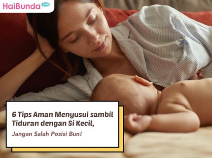6 Tips Aman Menyusui sambil Tiduran dengan Si Kecil, Jangan Salah Posisi Bun!