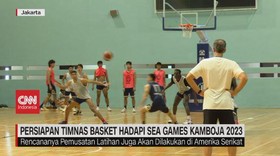 VIDEO: Persiapan Timnas Basket Hadapi Sea Games Kamboja 2023