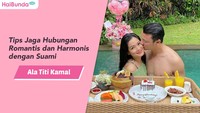 Tips Jaga Hubungan Romantis dan Harmonis dengan Suami Ala Titi Kamal