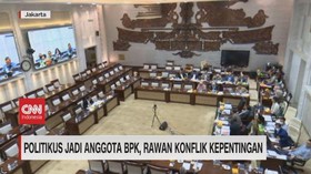 VIDEO: Politikus Jadi Anggota BPK, Rawan Konflik Kepentingan